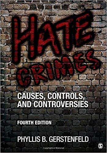 Hate Crimes: Causes, Controls, and Controversies Fourth Edition